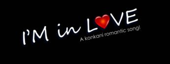 I’m in Love – Konkani Romantic Song
